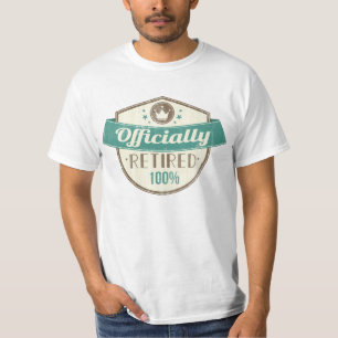 Officially Retired, 100 Percent Vintage Retirement T-Shirt