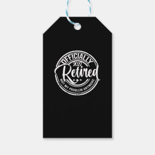 Officially Retired 2022 Not My Problem Anymore Gift Tags