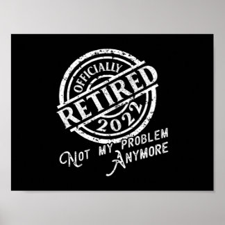 Officially Retired 2022 Retirement Party Retired Poster