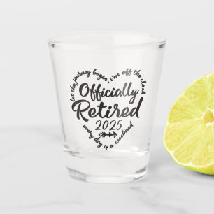 Officially Retired 2025 Heart for Women Men Shot Glass