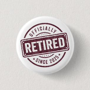 Officially Retired 2025 Retirement Men Women Humou 3 Cm Round Badge