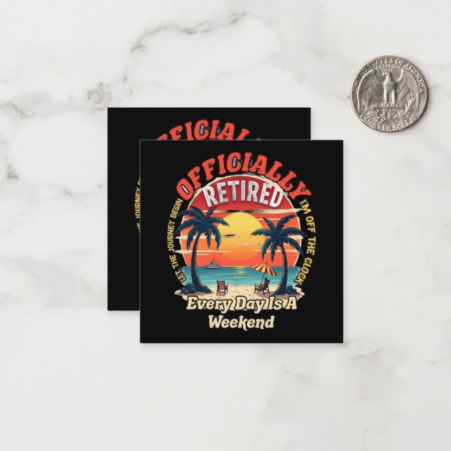Officially Retired Every Day Weekend Card (Front/Back In Situ)