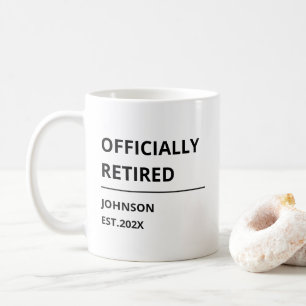 Officially Retired Funny Retirement Coffee Mug