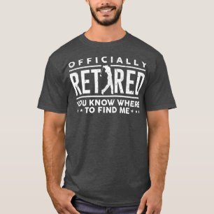 Officially Retired Gift Golf Dad Golfing Golfer T-Shirt