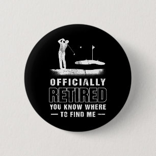 Officially-retired Golf Dad Golfing Retirement Gol 6 Cm Round Badge