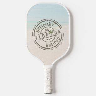Officially Retired in Florida Tropical Beach Ocean Pickleball Paddle