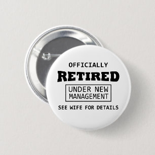 officially retired under new management 6 cm round badge
