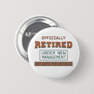 officially retired under new management 6 cm round badge