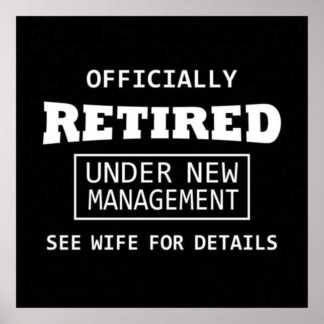 officially retired under new management poster (Front)