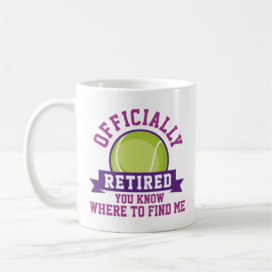 Officially Retired You Know Where To Find Me Coffee Mug