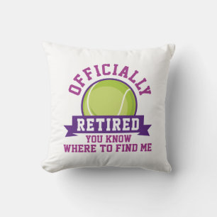 Officially Retired You Know Where To Find Me Cushion