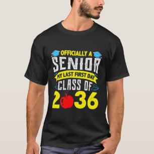 Officially Senior 2036 My Last First Day Class Of  T-Shirt