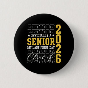 Officially Senior My Last First Day Of School Cl O 6 Cm Round Badge