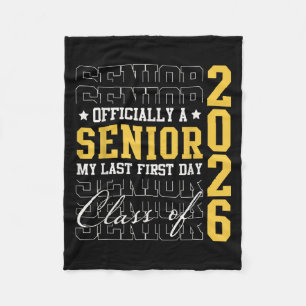 Officially Senior My Last First Day Of School Cl O Fleece Blanket