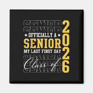 Officially Senior My Last First Day Of School Cl O Magnet