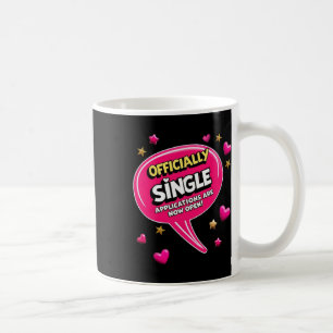 Officially Single – Applications Are Now Open! Val Coffee Mug
