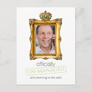 officially un-managed retirement invitation postcard
