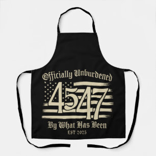 Officially Unburdened By What Has Been Trump 45 47 Apron