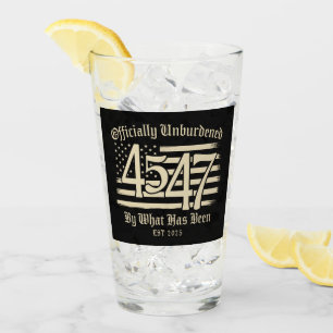 Officially Unburdened By What Has Been Trump 45 47 Glass
