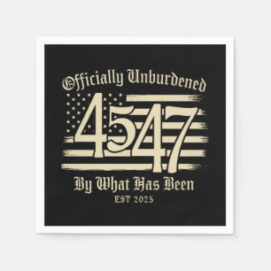 Officially Unburdened By What Has Been Trump 45 47 Napkin