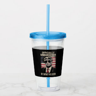 Officially Unburdened By What Has Been Trump 47 Acrylic Tumbler