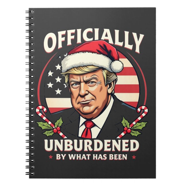 Officially Unburdened By What Has Been Trump 47th Notebook (Front)