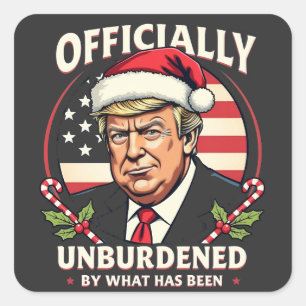 Officially Unburdened By What Has Been Trump 47th Square Sticker