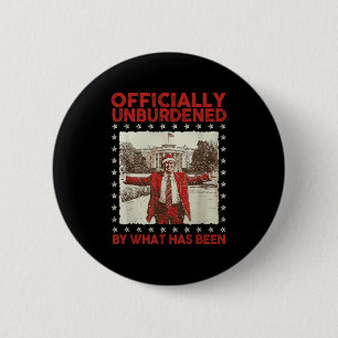 Officially Unburdened By What Has Been Trump Victo 6 Cm Round Badge