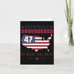Officially Unburdened By What Has Been Trump Victo Card