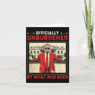 Officially Unburdened By What Has Been Trump Victo Card