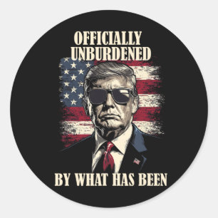 Officially Unburdened By What Has Been Trump Victo Classic Round Sticker