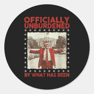 Officially Unburdened By What Has Been Trump Victo Classic Round Sticker