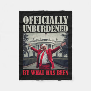 Officially Unburdened By What Has Been Trump Victo Fleece Blanket