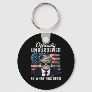 Officially Unburdened By What Has Been Trump Victo Key Ring