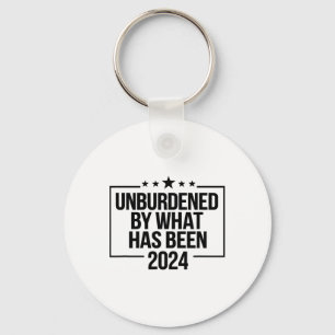 Officially Unburdened By What Has Been Trump Victo Key Ring