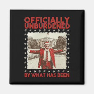 Officially Unburdened By What Has Been Trump Victo Magnet