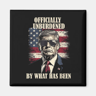 Officially Unburdened By What Has Been Trump Victo Magnet