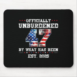 Officially Unburdened By What Has Been Trump Victo Mouse Pad