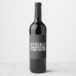 Officially Unburdened by What Has Been Trump Wine Label