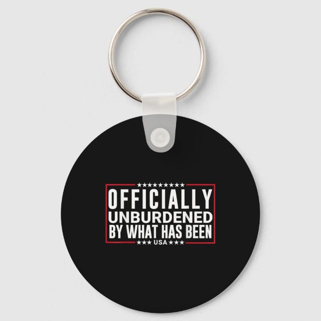 Officially Unburdened By What Has Been Trump Won,  Key Ring (Front)