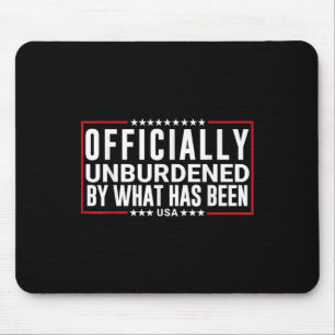Officially Unburdened By What Has Been Trump Won, Mouse Pad