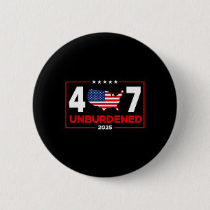 Officially Unburdened Donald Trump The 47th Presid 6 Cm Round Badge