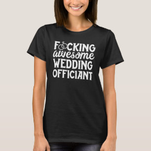 Officiant Gifts Funny Men Awesome Wedding Offician T-Shirt