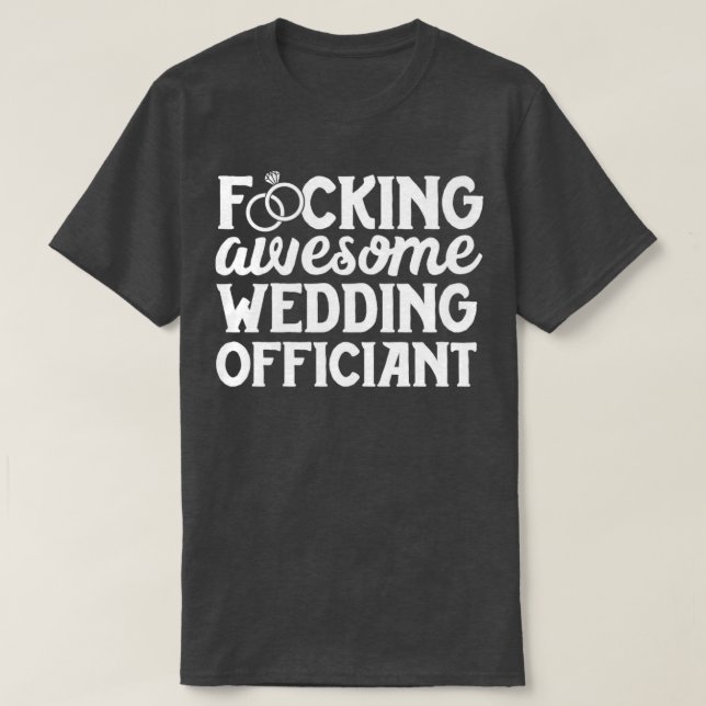 Officiant Gifts Funny Men Awesome Wedding Offician T-Shirt (Design Front)