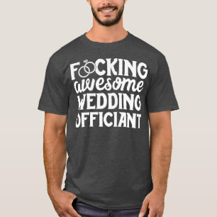 Officiant Gifts Funny Men Awesome Wedding Offician T-Shirt
