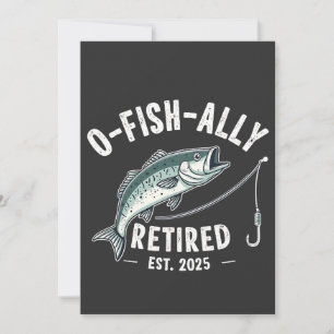 Offishally Retired est 2025 Fisher Dad Retirement Invitation