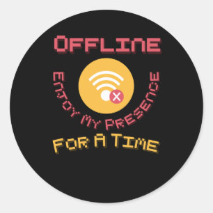 Offline Enjoy My Presence For A Time Sticker
