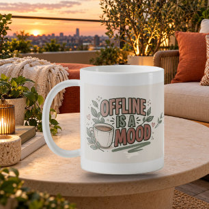 Offline Is A Mood Outlined Typography Mug