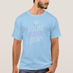 Offline is the New Luxury- Social Media Detox T-Shirt