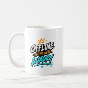 Offline Is The New Luxury Streetwear Coffee Mug
